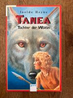 Tanea, Tochter der Wölfin   Isolde Heyne Feldmoching-Hasenbergl - Feldmoching Vorschau