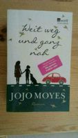 Jojo Moyes, Weit weg und ganz nah München - Ramersdorf-Perlach Vorschau