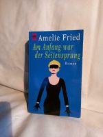 Amalie Fried - Am Anfang war der Seitensprung - Roman Dortmund - Kirchlinde Vorschau