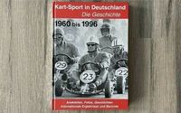Kart Sport - Die Geschichte 1960 - 1996 / Fotos, Ergebnisse, ... Niedersachsen - Wolfsburg Vorschau