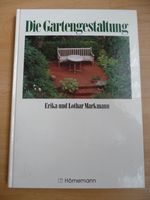 Buch Die Gartengestaltung, E. und L. Markmann, Pflanzen, Garten Nordrhein-Westfalen - Mülheim (Ruhr) Vorschau