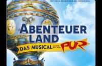 Hoher %%% Rabatt - Pur Musical Abenteuerland HEUTE 18.30h %%% Düsseldorf - Lierenfeld Vorschau