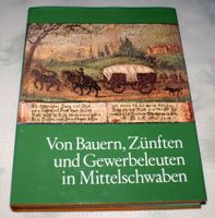 Von Bauern, Zünften und Gewerbeleuten in Mittelschwaben Bayern - Kempten Vorschau