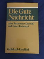 Die gute Nachricht Altes Testament (Auswahl) und neues Testament Bayern - Sulzbach a. Main Vorschau