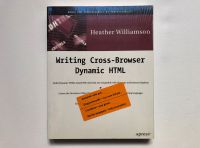Writing Cross-Browser Dynamic HTML (Heather Williamson) | Apress Berlin - Friedenau Vorschau