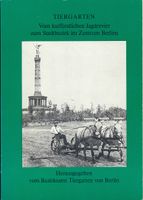 Tiergarten - Vom kurfürstlichen Jagdrevier zum Stadtbezirk ... Mitte - Moabit Vorschau