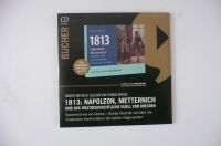 Hörbuch: 1813: Napoleon , Metternich (123t) Nordrhein-Westfalen - Nettetal Vorschau