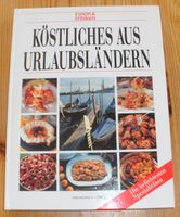 Kochbuch: Köstliches aus Urlaubsländern; essen & trinken; Naumann Bayern - Dietfurt an der Altmühl Vorschau