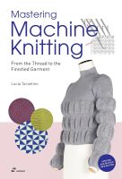 Mastering Machine Knitting | Lucia Tarantino Strickmaschine Berlin - Schöneberg Vorschau