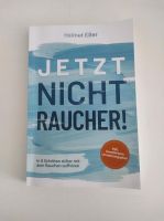 ⭐Buch wie Neu⭐ Jetzt Nichtraucher!⭐ Helmut Eßer⭐Rauchen aufhören Niedersachsen - Bad Bevensen Vorschau