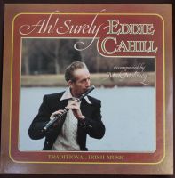 Eddie Cahill Acc. By Mick Moloney – Ah! Surely  Irish Folk  LP Rheinland-Pfalz - Hettenleidelheim Vorschau