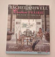 Buch "Couture Prairie - Der Traum von einem B & B" Rachel Ashwell Bayern - Wendelstein Vorschau