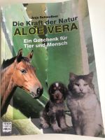 Die Kraft der Natur Aloe Vera Ein Geschenk für Tier und Mensch Hessen - Wehrheim Vorschau