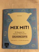 Mix Mit! 55 Rezepte für meinen Thermomix  neu Schleswig-Holstein - Reinfeld Vorschau