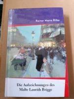 Rainer Maria Rilke : Die Aufzeichnungen des Malte Laurids Brigge Niedersachsen - Wunstorf Vorschau