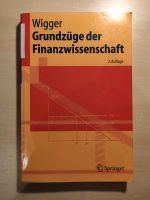 Grundzüge Finanzwissenschaft | Wigger | Studium Wiwi BWL Wirtscha Bayern - Pocking Vorschau