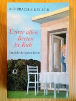 Auerbach & Keller.Unter allen Beeten ist Ruh.Schrebergarten-Krimi Nordrhein-Westfalen - Warburg Vorschau