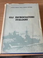 Italienische Kriegsmarine, Gli Incrociatori Italiani, Roma 1964 Bayern - Elchingen Vorschau