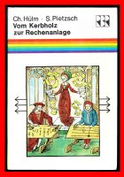 Vom Kerbholz zur Rechenanlage, Ch. Hülm, S. Pietzsch, Regenbogenr Sachsen - Bautzen Vorschau