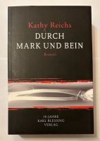 Kathy Reichs - Durch Mark und Bein - Roman Thriller Bayern - Großheubach Vorschau