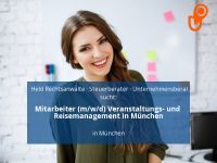 Mitarbeiter (m/w/d) Veranstaltungs- und Reisemanagement in Münch München - Sendling-Westpark Vorschau
