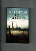 Kai Meyer - Das Gelübde. histor. Mystery-Roman (geb. Ausg. 2006) Hessen - Darmstadt Vorschau