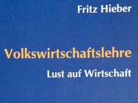 Fritz Hieber: Volkswirtschaftslehre - Lust auf Wirtschaft Baden-Württemberg - Leinfelden-Echterdingen Vorschau