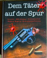 Buch " Dem Täter auf der Spur" Forensik DNA Kriminaltechnik Niedersachsen - Laatzen Vorschau