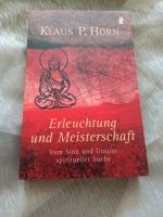 Erleuchtung und Meisterschaft,vom Sinn &Unsinn spiritueller Suche Nordrhein-Westfalen - Windeck Vorschau