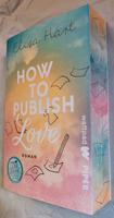 How to Publish Love | Eliza Hart | Farbschnitt Bayern - Frensdorf Vorschau