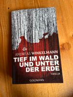 Tief im Wald und unter der Erde  Thriller  Andreas Winkelmann Hessen - Gudensberg Vorschau