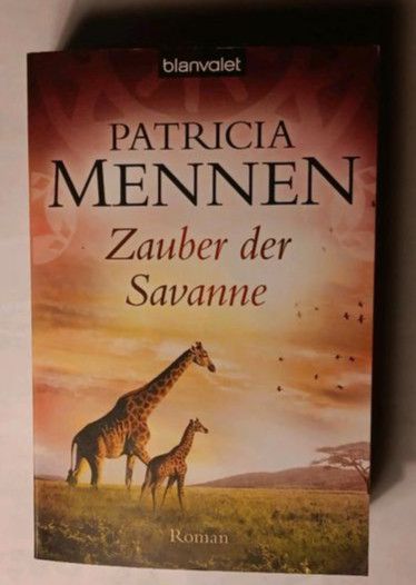 Zauber der Savanne Roman von Patricia Mennen Heimat ist dort, wo in Heilbronn