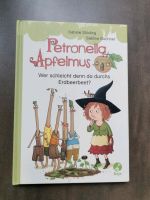 Petronella Apfelmus Wer schleicht den da durchs Erdbeerbeet Bayern - Berngau Vorschau