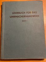 Antiquarisch es Sammlerstück Lehrbuch Uhrmacherhandwerk Berlin - Wilmersdorf Vorschau