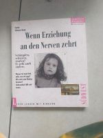 Familieratgeber wenn Erziehung an den Nerven zerrt Buch Bayern - Manching Vorschau