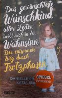 Buch Das gewünschte Wunschkind aller Zeiten - Trotzphasen Nordrhein-Westfalen - Rhede Vorschau