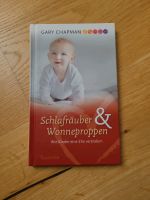 Schlafräuber & Wonneproppen von Gary Chapman Nordrhein-Westfalen - Lüdinghausen Vorschau