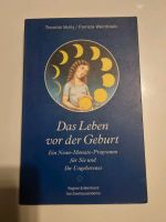 " Das Leben vor der Geburt " von Thomas Verny + Pamela Weintraub Nordrhein-Westfalen - Solingen Vorschau