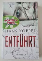 Hans Koppel - ENTFÜHRT - Thriller - neu! Rheinland-Pfalz - Impflingen Vorschau