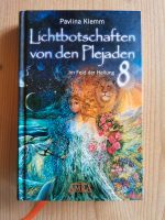 Lichtbotschaften von den Plejaden, 8, Klemm Pavlina Bayern - Pfreimd Vorschau