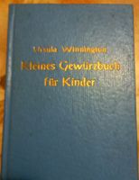 Kleines Gewürzbuch für Kinder DDR 1984, 1. Auflage Sachsen - Geithain Vorschau