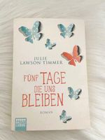 Fünf Tage, die uns bleiben Roman Julie Lawson Timmer Taschenbuch Nordrhein-Westfalen - Brakel Vorschau