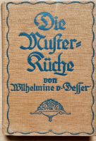 Die Musterküche - 1912 - Wilhelmine von Besser - Kochbuch Frankfurt am Main - Nordend Vorschau