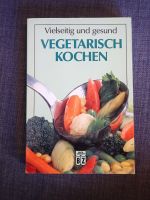 Kochbuch Vegetarisch kochen Baden-Württemberg - Gondelsheim Vorschau