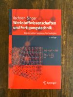 Werkstoffwissenschaften und Fertigungstechnik - Ilschner & Singer Eimsbüttel - Hamburg Stellingen Vorschau