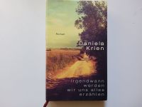 Irgendwann werden wir uns alles erzählen - Daniela Krien  WIE NEU Niedersachsen - Langwedel Vorschau