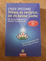 Wenn es verletzt, ist es keine Liebe | Chuck Spezzano Baden-Württemberg - Rheinau Vorschau