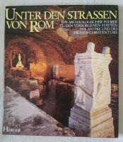 UNTER DEN STRASSEN VON ROM, Archäologischer Führer, neuwertig!!! Bayern - Maxhütte-Haidhof Vorschau