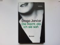 Die Nacht, als ich sie sah -- Drago Jancar -- wie NEU - UNGELESEN Niedersachsen - Langwedel Vorschau