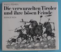 Die verwurzelten Tiroler und ihre bösen Feinde - Paul Flora Bayern - Großheubach Vorschau